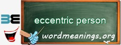 WordMeaning blackboard for eccentric person
